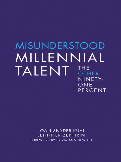 Title details for Misunderstood Millennial Talent by Joan Snyder Kuhl - Available